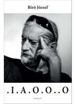 Bíró József - . I . A . O . O . . O Bíró József - . I . A . O . O . . O, null 2021 antikvár könyv