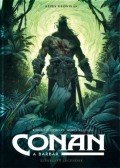 Robert E. Howard - Conan, a barbár - Elveszett legendák