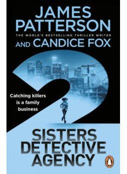 James Patterson, Candice Fox - 2 Sisters Detective Agency James Patterson, Candice Fox - 2 Sisters Detective Agency, null 2021 antikvár könyv