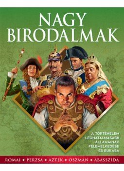  - Nagy birodalmak - A történelem leghatalmasabb államainak felemelkedése és bukása, null 2021 antikvár könyv