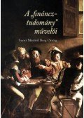 Czene,Polgár Viktória (Szerk., Szabó Andrea (Szerk.), Zsámbokiné Ficskovszky Ágnes (Szerk.) - A "fináncztudomány" művelői - Szent Mátétól Berg Ottóig