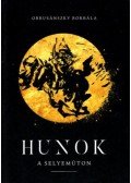 Obrusánszky Borbála - Hunok a Selyemúton