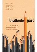 Csizmadia Ervin,Lakatos Júlia,Novák Zoltán,Paár Ádám,Rajnai Gergely - Uralkodó párt