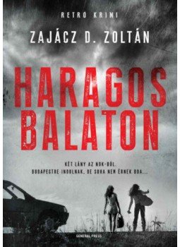Zajácz D. Zoltán - Haragos Balaton Zajácz D. Zoltán - Haragos Balaton, Budapest 2022 antikvár könyv