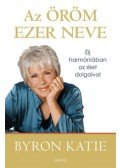 Byron Katie - Az öröm ezer neve