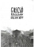 Grecsó Krisztián - Valami népi