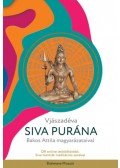 Vjászadéva - Siva Purána - Bakos Attila magyarázataival