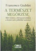 Francesco Giubilei - A természet megőrzése - Miért fontos a környezetvédelem a konzervatív jobboldal számára?