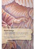 Heidl György - Lassú ébredés - Szöveg - Zene - Kép