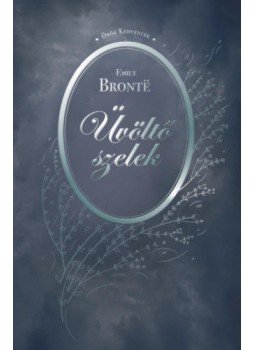 Emily Brontë - Üvöltő szelek Emily Brontë - Üvöltő szelek, null 2022 antikvár könyv
