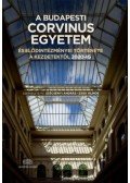 Szécsényi András, Zsidi Vilmos - A Budapesti Corvinus Egyetem és elődintézményei története a kezdetektől 2020-ig