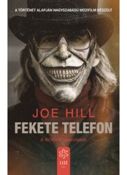 Joe HILL - Fekete telefon Joe HILL - Fekete telefon, Budapest 2022 antikvár könyv