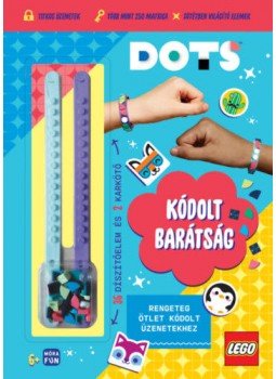  - Lego Dots - Kódolt barátság - karkötőkkel - Rengeteg ötlet kódolt üzenetekhez - 2 ajándék karkötő és 36 díszítőelem!, null 2022 antikvár könyv