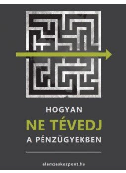 Nagy Attila - Hogyan NE tévedj a pénzügyekben Nagy Attila - Hogyan NE tévedj a pénzügyekben, null 2022 antikvár könyv