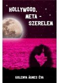 Purisaca GolenyaÁgnes - Hollywood, meta-szerelem