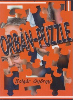 Bolgár György - Orbán-puzzle Bolgár György - Orbán-puzzle, Budapest 2022 antikvár könyv