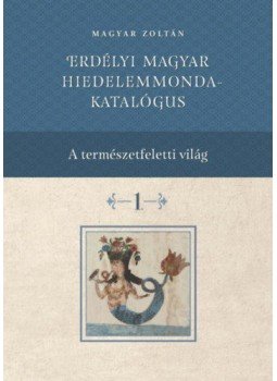Magyar Zoltán - Erdélyi magyar hiedelemmonda - katalógus 1-4., null 2021 antikvár könyv