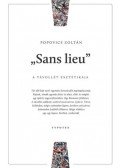 Popovics Zoltán - "Sans lieu" - A távollét esztétikája