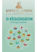 Kopátsy Sándor - Új közgazdaságtan - A minőség társadalma
