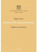 Tegyey Imre - Mykénétől Menandrosig - Válogatott tanulmányok
