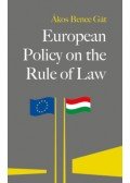 Gát Ákos Bence - European Policy on the Rule of Law - A Glimpse Behind the Scenes