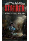 Jezsi Tumanovszkij, Roman Kulikov - S.T.A.L.K.E.R. - A Minótaurosz Projekt