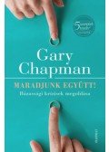 Gary Chapman - Maradjunk együtt!
