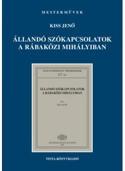 Kiss Jenő - Állandó szókapcsolatok a rábaközi Mihályiban, null 2022 antikvár könyv