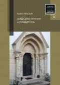 Szakács Béla Zsolt - Árpád-kori építészet a Dunántúlon