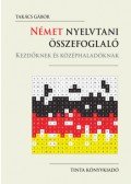 Takács Gábor - Német nyelvtani összefoglaló - Kezdőknek és középhaladóknak