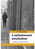 Nádor György - A nyilaskereszt árnyékában - A nyilasterror áldozatainak emlékére