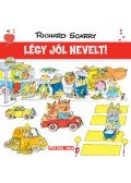 Richard Scarry - Légy jól nevelt!