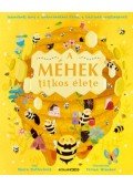 Moira Butterfield - A méhek titkos élete