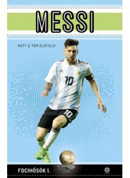 Matt Oldfield, Tom Oldfield - Messi Matt Oldfield, Tom Oldfield - Messi, 2018 antikvár könyv