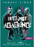 Takács Tibor - Botrányt akarunk!