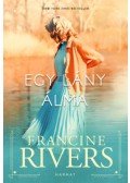 Francine Rivers - Egy lány álma