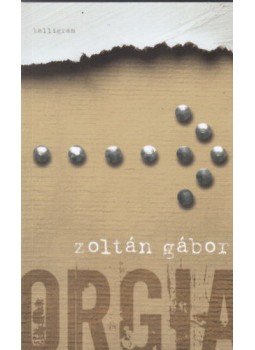Zoltán Gábor - Orgia Zoltán Gábor - Orgia, null 2022 antikvár könyv