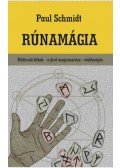 Paul Schmidt - Rúnamágia - Feltáruló titkok - a jövő megismerése - védőmágia