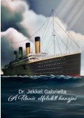 Dr. Jekkel Gabriella - A Titanic elfeledett hangjai