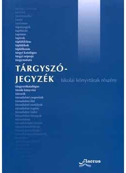 Dán Krisztina , szerk. - Tárgyszójegyzék iskolai könyvtárak részére - Iskolai könyvtárak részére, null 2002 antikvár könyv