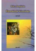 Rácz Boglárka - Ébredések küszöbén