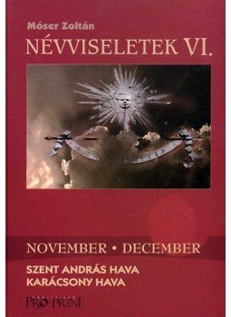 Móser Zoltán - Névviseletek VI. - november-december, null 2008 antikvár könyv