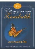 Juhász Előd - Volt egyszer egy Zenebutik