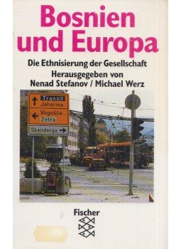 Nenad Stefanov, Michael Werz - Bosnien Und Europa, Frankfurt am Main 1994 antikvár könyv