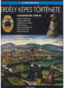 Szabó Péter - Erdély képes története Szabó Péter - Erdély képes története, 2005 antikvár könyv