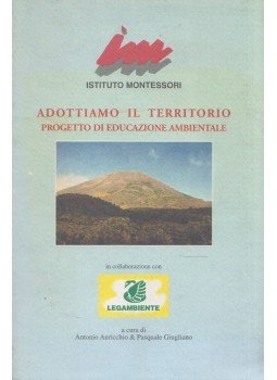 Antonio Auricchio, Pasquale Giugliano - Adottiamo il territorio, Somma Vesuviana 2000 antikvár könyv