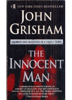 John Grisham - The Innocent Man John Grisham - The Innocent Man, New York, New York 2006 antikvár könyv