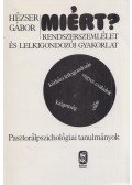 Hézser Gábor, dr. - Miért?