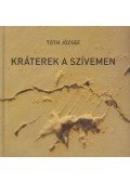 Tóth József - Kráterek a szívemen (Dedikált)