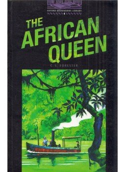 Forester, C.S., Clare West - The African Queen, Oxford, Oxfordshire 2004 antikvár könyv